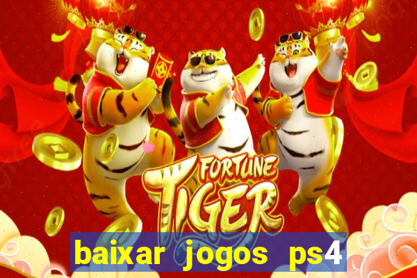 baixar jogos ps4 desbloqueado pkg